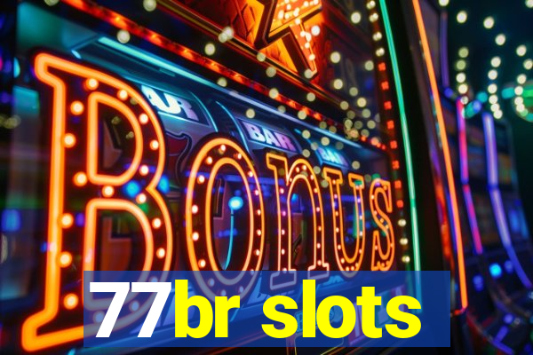 77br slots